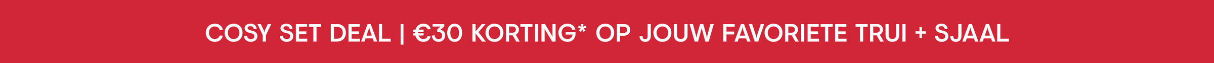 Cosy set deal - €30 korting op jouw favoriete trui + sjaal*