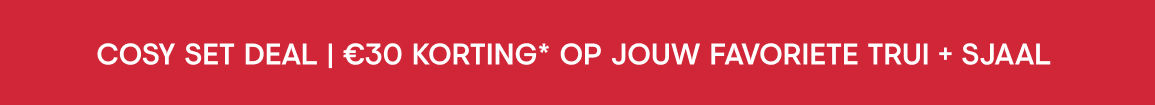 Cosy set deal - €30 korting op jouw favoriete trui + sjaal*
